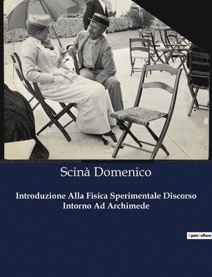 Introduzione Alla Fisica Sperimentale Discorso Intorno Ad Archimede