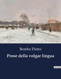 bokomslag Prose della volgar lingua