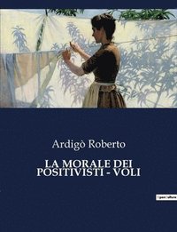bokomslag La Morale Dei Positivisti - Voli