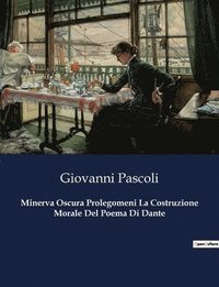 bokomslag Minerva Oscura Prolegomeni La Costruzione Morale Del Poema Di Dante