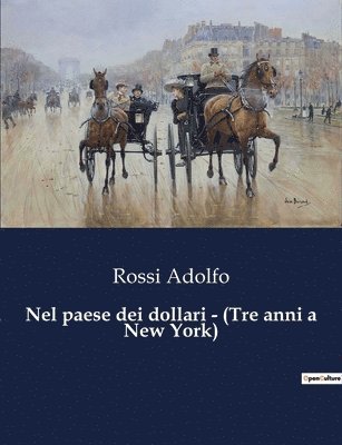 Nel paese dei dollari - (Tre anni a New York) 1