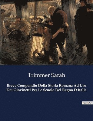 Breve Compendio Della Storia Romana Ad Uso Dei Giovinetti Per Le Scuole Del Regno D Italia 1