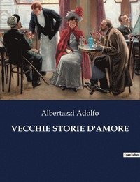 bokomslag Vecchie Storie d'Amore