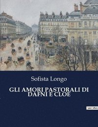 bokomslag Gli Amori Pastorali Di Dafni E Cloe