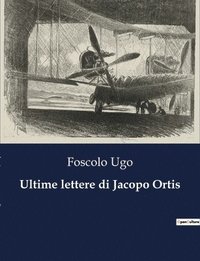 bokomslag Ultime lettere di Jacopo Ortis