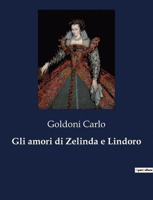 Gli amori di Zelinda e Lindoro 1