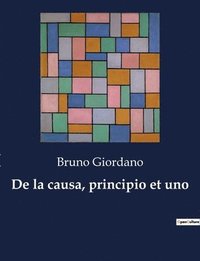 bokomslag De la causa, principio et uno