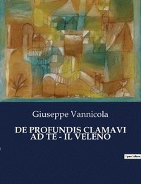 bokomslag de Profundis Clamavi Ad Te - Il Veleno