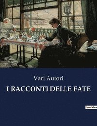 bokomslag I Racconti Delle Fate