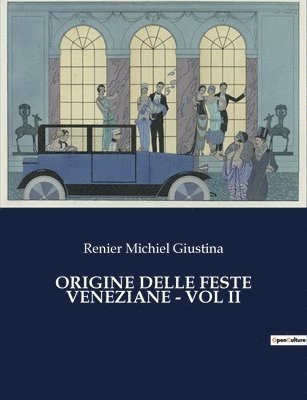 Origine Delle Feste Veneziane - Vol II 1