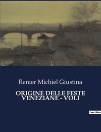 bokomslag Origine Delle Feste Veneziane - Voli