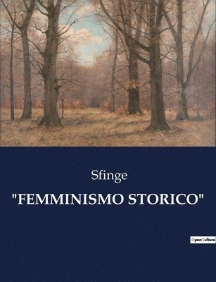 &quot;Femminismo Storico&quot; 1