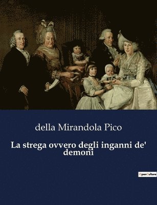 bokomslag La strega ovvero degli inganni de' demoni