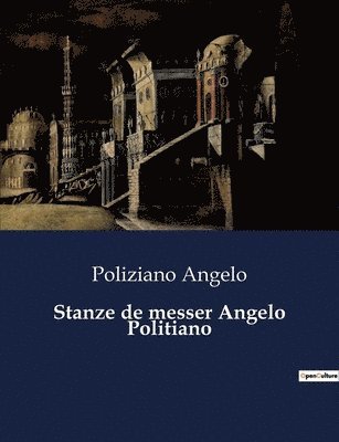 Stanze de messer Angelo Politiano 1