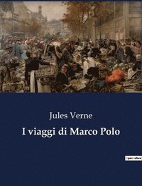 bokomslag I viaggi di Marco Polo