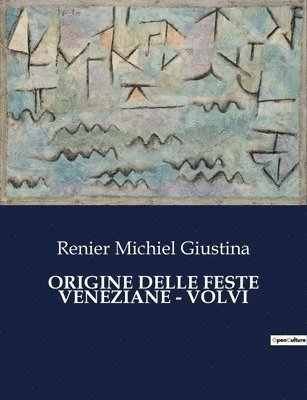 Origine Delle Feste Veneziane - Volvi 1