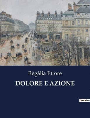 Regàlia Ettore - Dolore E Azione, Häftad