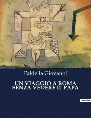 bokomslag Un Viaggio a Roma Senza Vedere Il Papa