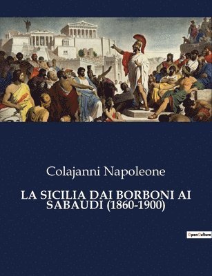 bokomslag La Sicilia Dai Borboni AI Sabaudi (1860-1900)