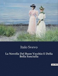 bokomslag La Novella Del Buon Vecchio E Della Bella Fanciulla