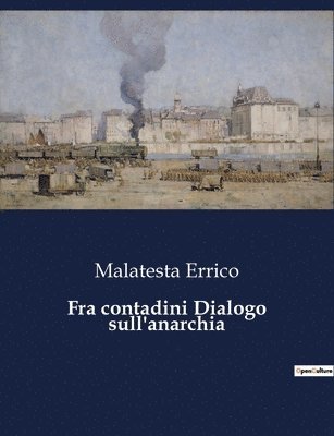 Malatesta Errico - Fra contadini Dialogo sull'anarchia, Häftad
