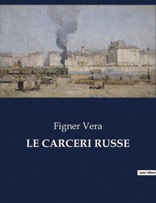 Figner Vera - Carceri Russe, Häftad