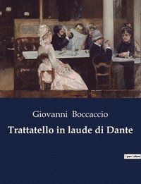 bokomslag Trattatello in laude di Dante