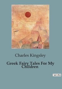 bokomslag Greek Fairy Tales For My Children
