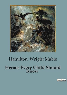 Heroes Every Child Should Know 1