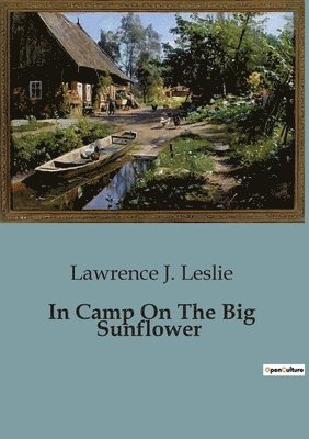 In Camp On The Big Sunflower 1
