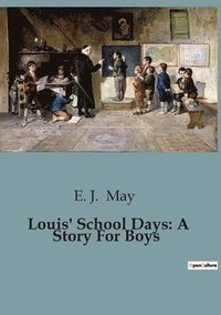 bokomslag Louis' School Days