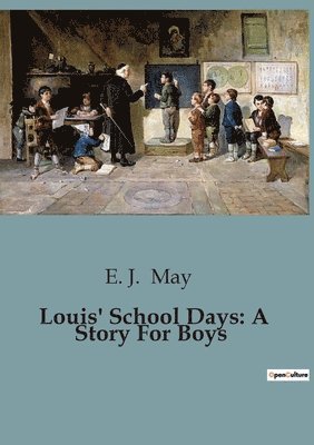 Louis' School Days 1