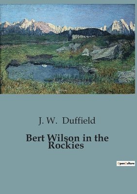 Bert Wilson in the Rockies