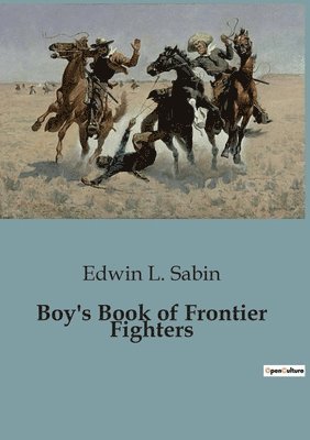 Boy's Book of Frontier Fighters 1