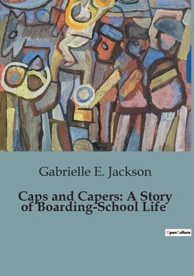 Gabrielle E Jackson - Caps and Capers, Häftad
