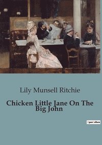 bokomslag Chicken Little Jane On The Big John