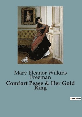 Comfort Pease & Her Gold Ring 1