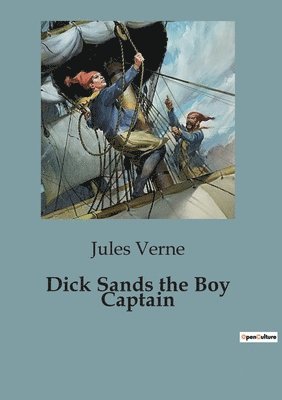 Jules Verne - Dick Sands the Boy Captain, Häftad