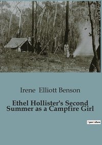 bokomslag Ethel Hollister's Second Summer as a Campfire Girl