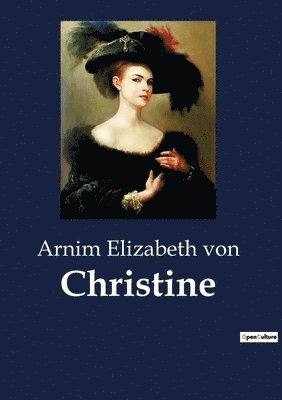 Arnim Elizabeth Von, Arnim Elizabeth von - Christine, Häftad