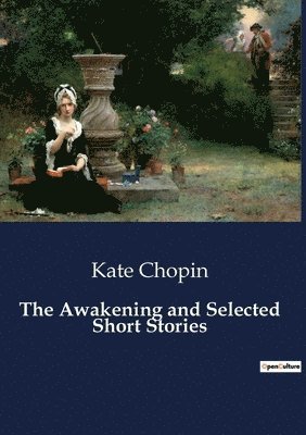 The Awakening and Selected Short Stories 1