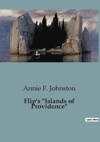 bokomslag Flip's "Islands of Providence"