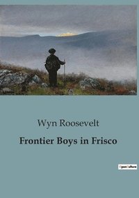 bokomslag Frontier Boys in Frisco