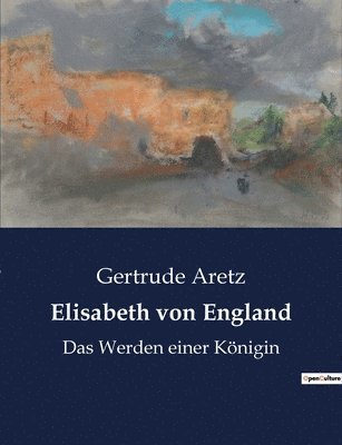 Gertrude Aretz - Elisabeth von England, Häftad