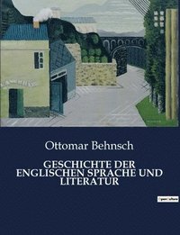 bokomslag Geschichte Der Englischen Sprache Und Literatur