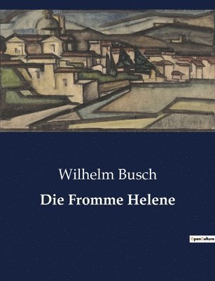 Wilhelm Busch - Fromme Helene, Häftad