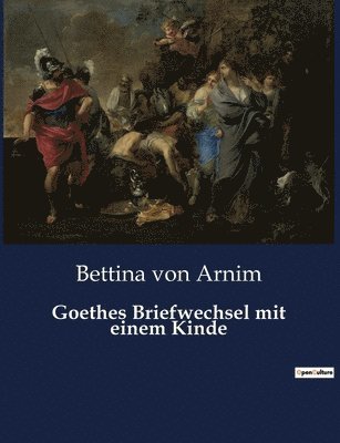 bokomslag Goethes Briefwechsel mit einem Kinde