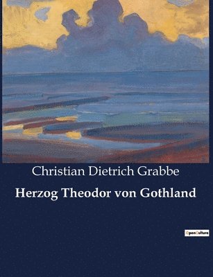 Herzog Theodor von Gothland 1