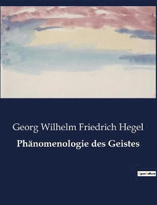 Phanomenologie des Geistes 1