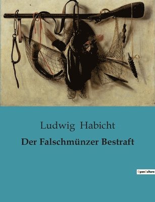 Falschmünzer Bestraft